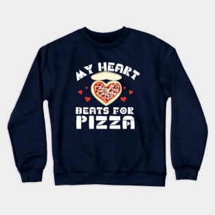 My Heart Beats for Pizza Crewneck Sweatshirt